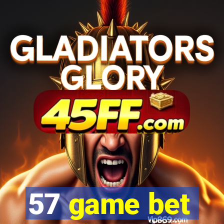 57 game bet